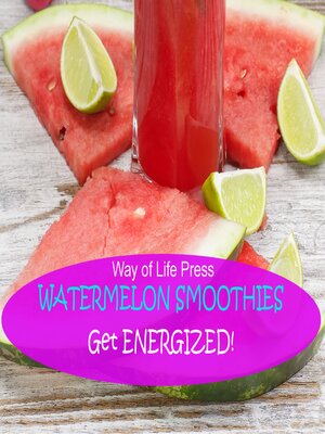 cover image of Watermelon Smoothies--Get Energized